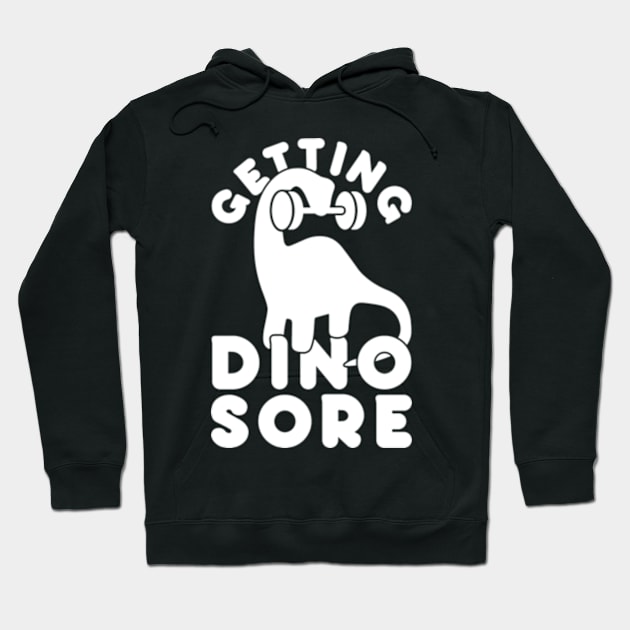 GETTING DINO SORE Hoodie by YolandaRoberts